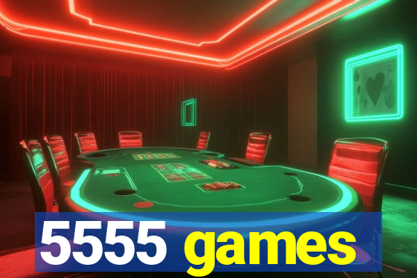 5555 games