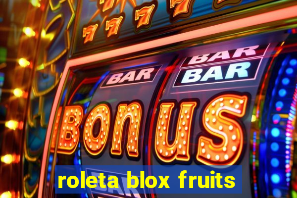 roleta blox fruits