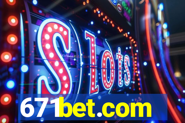 671bet.com