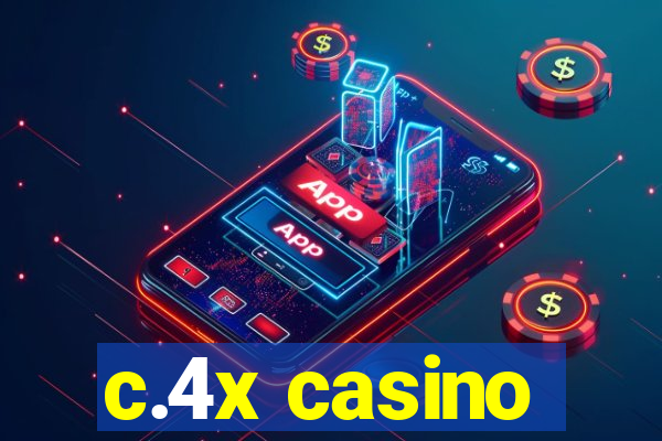 c.4x casino