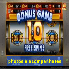 photos e acompanhates
