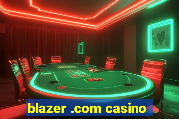 blazer .com casino