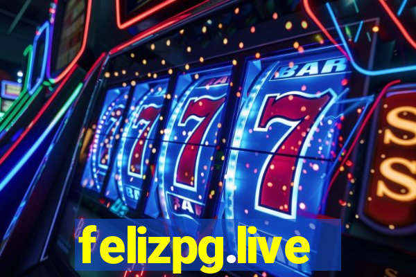 felizpg.live
