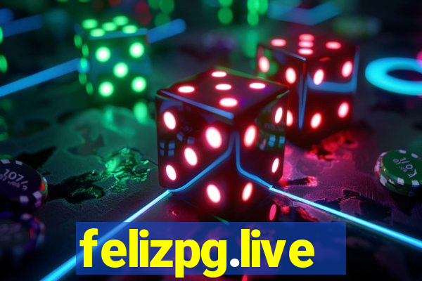 felizpg.live