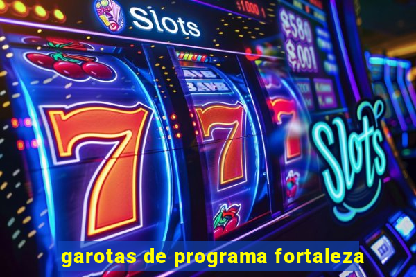 garotas de programa fortaleza