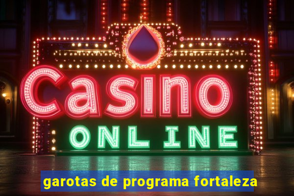 garotas de programa fortaleza