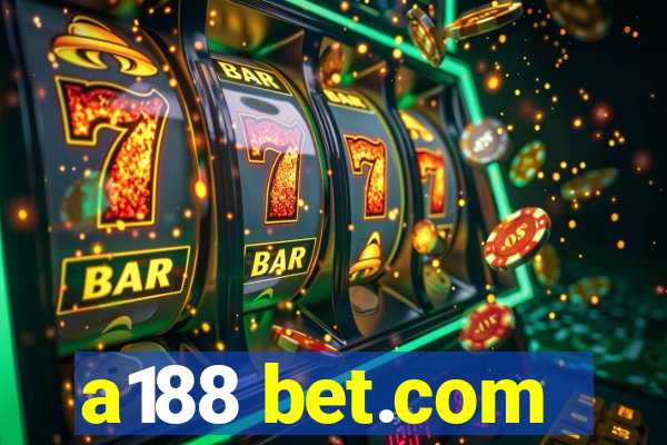 a188 bet.com