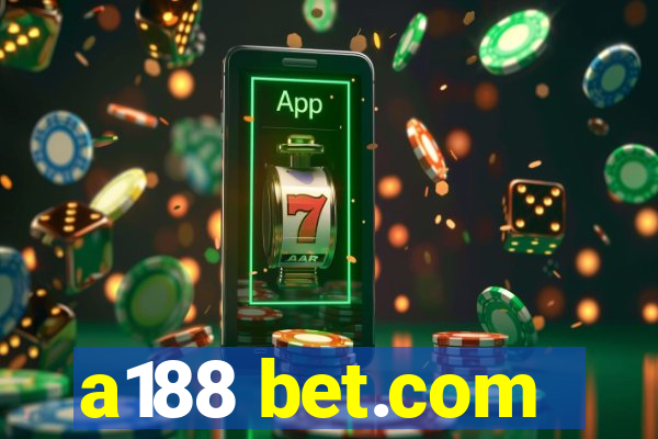 a188 bet.com