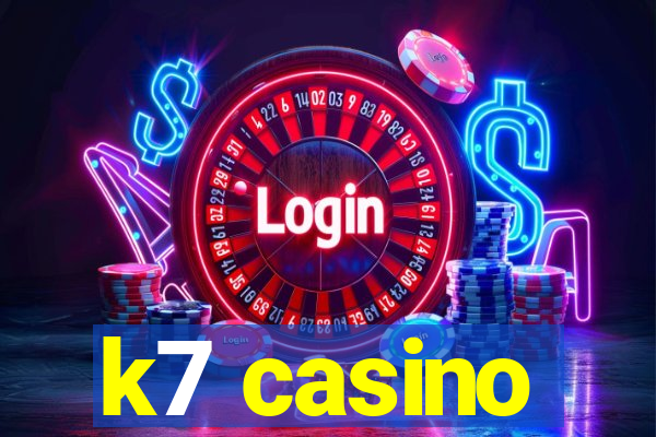 k7 casino