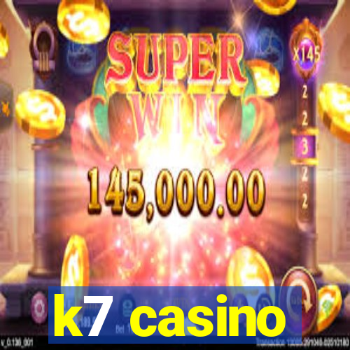 k7 casino