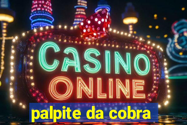 palpite da cobra