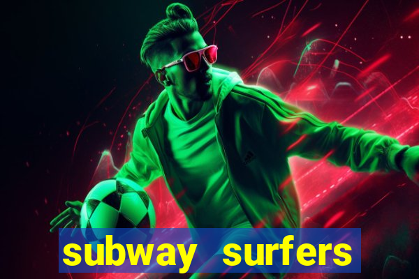 subway surfers zurich download