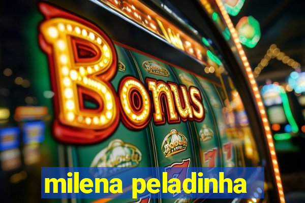 milena peladinha