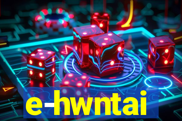 e-hwntai