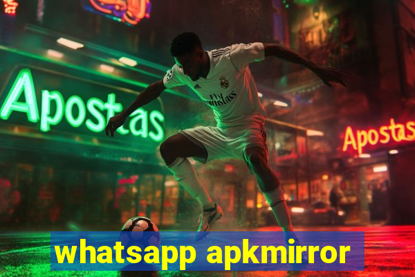 whatsapp apkmirror