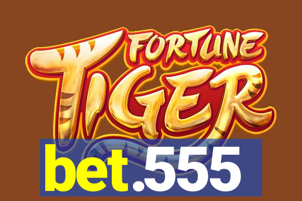 bet.555