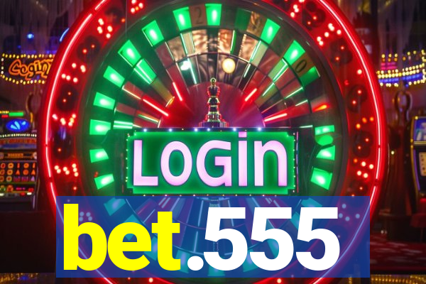 bet.555