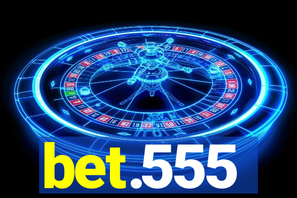 bet.555