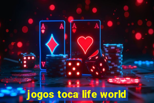 jogos toca life world