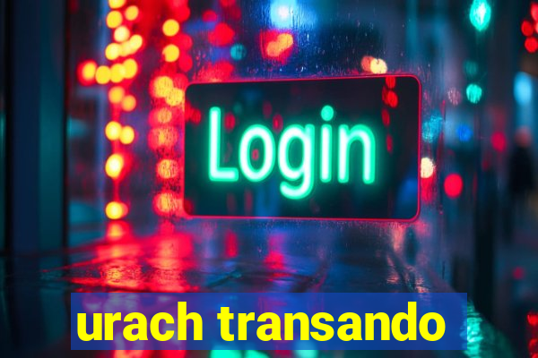 urach transando
