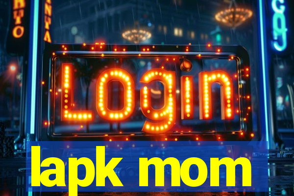 lapk mom