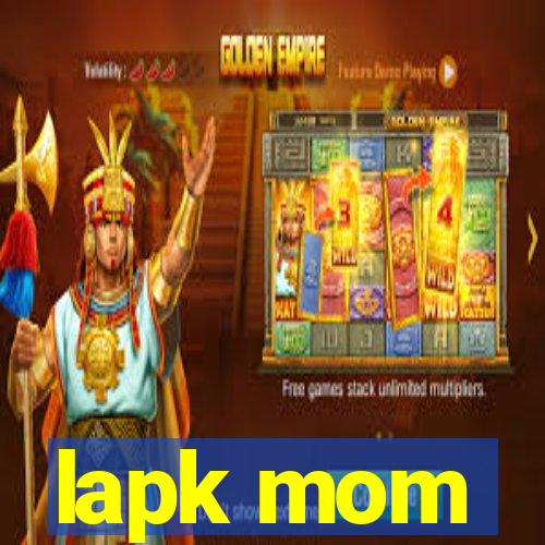 lapk mom