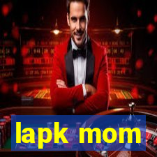 lapk mom
