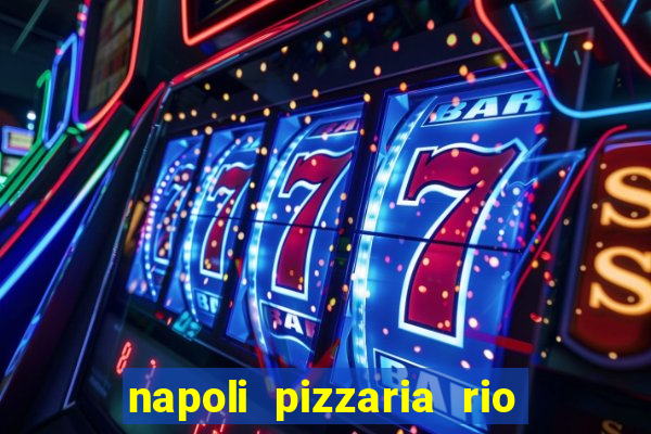 napoli pizzaria rio das pedras