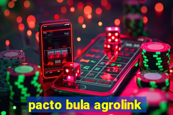 pacto bula agrolink