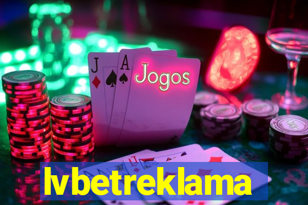 lvbetreklama