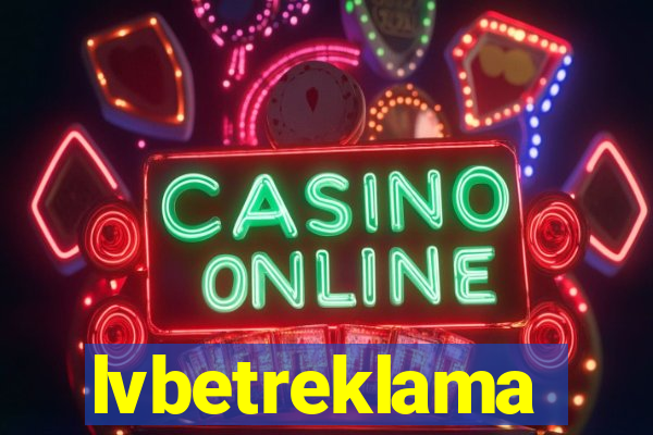 lvbetreklama