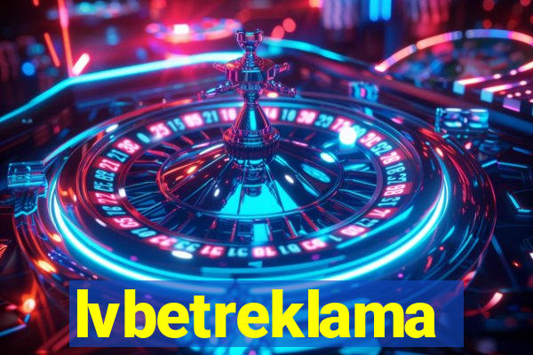 lvbetreklama