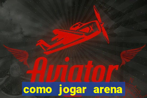 como jogar arena breakout: infinite