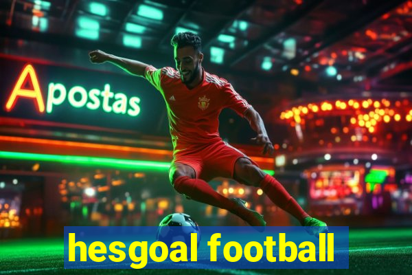hesgoal football