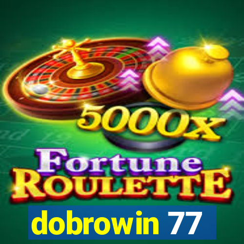 dobrowin 77