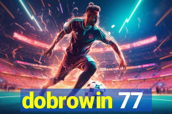 dobrowin 77