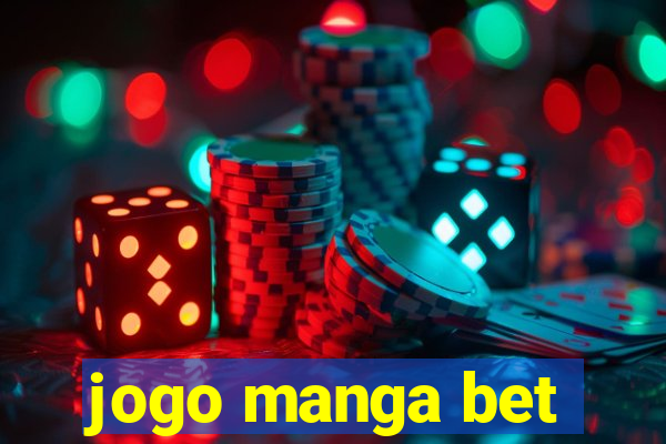 jogo manga bet