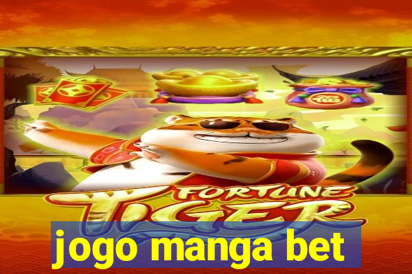 jogo manga bet