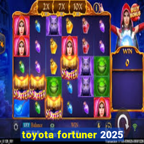 toyota fortuner 2025