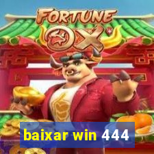 baixar win 444