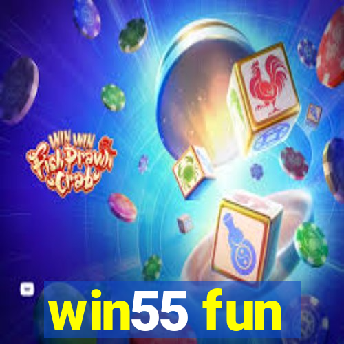 win55 fun