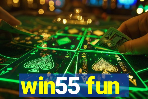 win55 fun