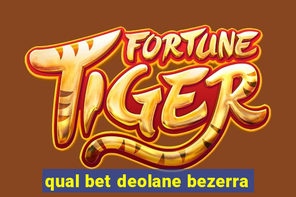 qual bet deolane bezerra