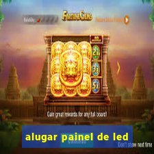 alugar painel de led