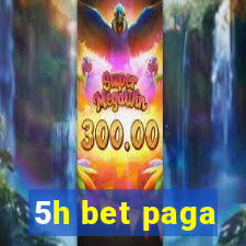 5h bet paga