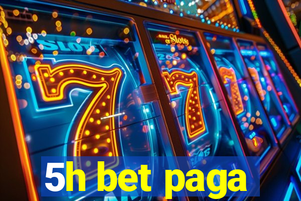 5h bet paga