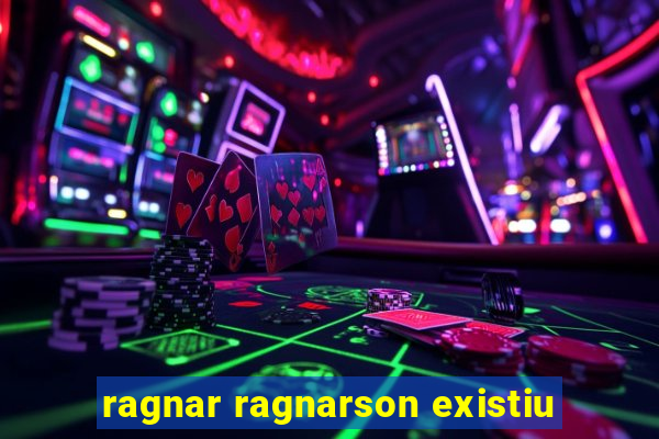 ragnar ragnarson existiu