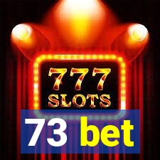 73 bet