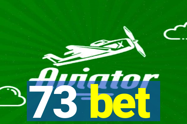 73 bet