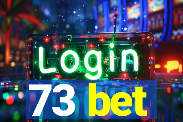 73 bet